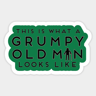 This Is What A Grumpy Old Man Looks Like Tee Shirt Sticker